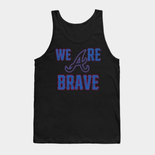 We are The Atlanta Braves Tank Top